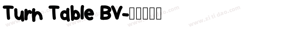 Turn Table BV字体转换